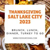 Thanksgiving Salt Lake City 2023: Dinner, Turkey to Go, Restaurants