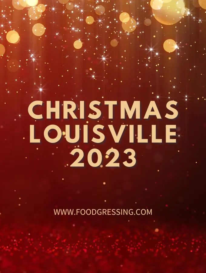 Christmas Louisville 2023: Dinner, Turkey to Go, Restaurants