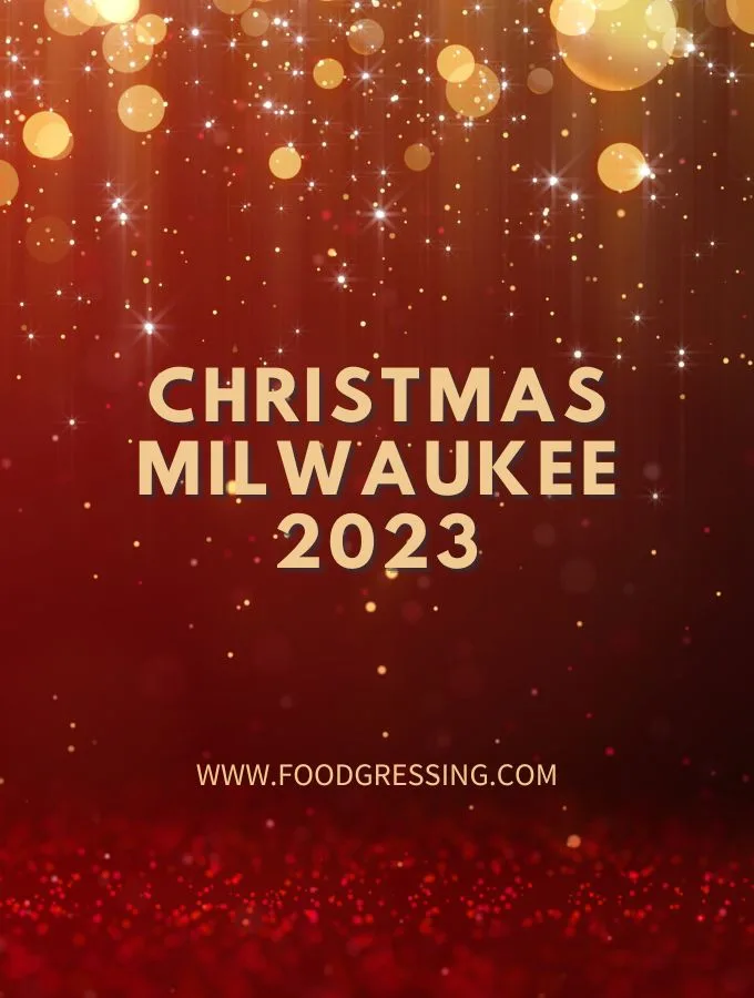 Christmas Milwaukee 2023: Dinner, Turkey to Go, Restaurants