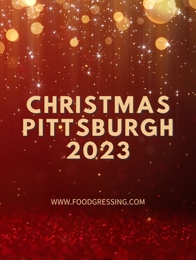 Christmas Pittsburgh 2023 Dinner, Turkey to Go, Restaurants