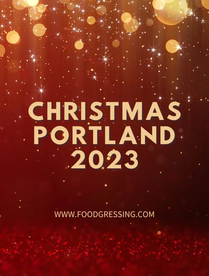 Christmas Portland 2023: Dinner, Turkey to Go, Restaurants