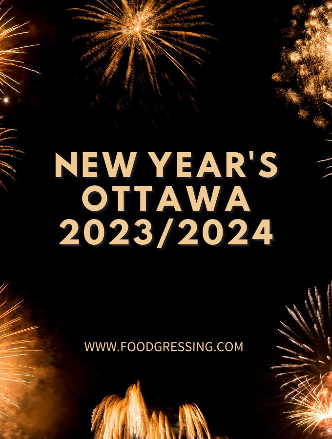 New Year's Eve Ottawa 2023 New Year's Day 2024 Things to Do