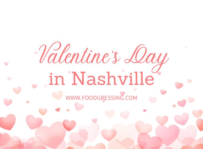 Valentine's Day Nashville 2024 Restaurant & Hotel Offerings