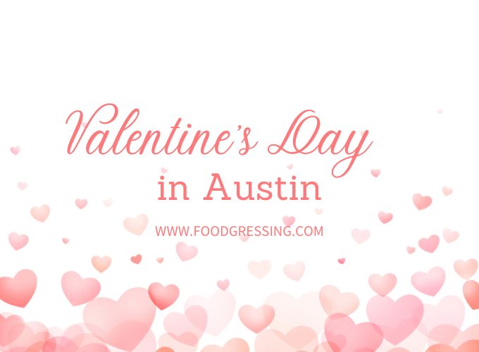 Valentine's Day Austin 2024 Restaurant, Hotel, Dinner Offerings