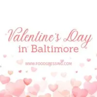 Valentine's Day Baltimore 2024 Restaurant, Hotel, Dinner Offerings