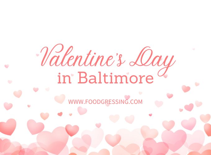 Valentine's Day Baltimore 2024 Restaurant, Hotel, Dinner Offerings