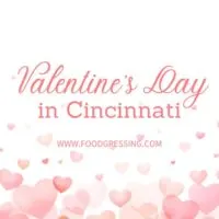 Valentine's Day Cincinnati 2024 Restaurant, Hotel, Dinner Offerings