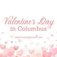 Valentine's Day Columbus 2024 Restaurant, Hotel, Dinner Offerings