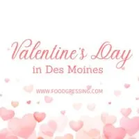 Valentine's Day Des Moines 2024 Restaurant, Hotel, Dinner Offerings