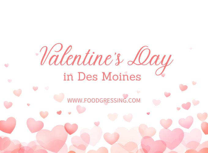 Valentine's Day Des Moines 2024 Restaurant, Hotel, Dinner Foodgressing