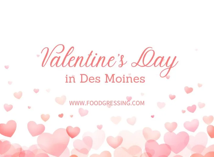 Valentine's Day Des Moines 2024 Restaurant, Hotel, Dinner Offerings