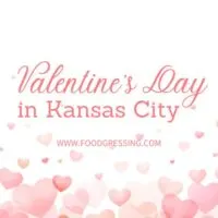 Valentine's Day Kansas City 2024 Restaurant, Hotel, Dinner Offerings
