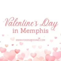 Valentine's Day Memphis 2024 Restaurant, Hotel, Dinner Offerings