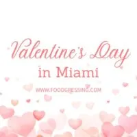 Valentine's Day Miami 2024 Restaurant, Hotel, Dinner Offerings