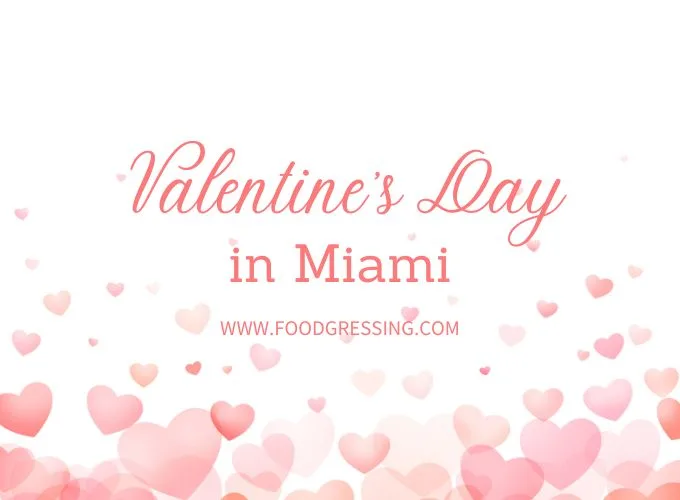 Valentine's Day Miami 2024 Restaurant, Hotel, Dinner Offerings