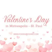 Valentine's Day Minneapolis - St. Paul 2024 Restaurant, Hotel, Dinner Offerings