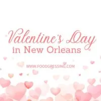 Valentine's Day New Orleans 2024 Restaurant, Hotel, Dinner Offerings
