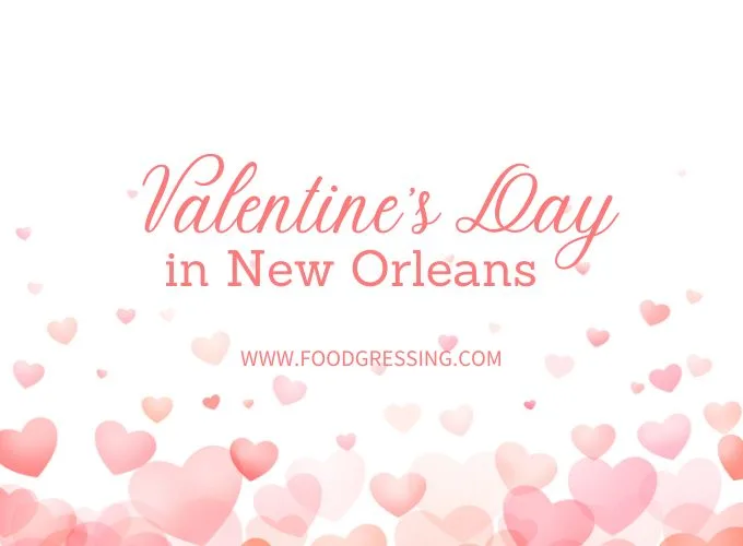 Valentine's Day New Orleans 2024 Restaurant, Hotel, Dinner Offerings