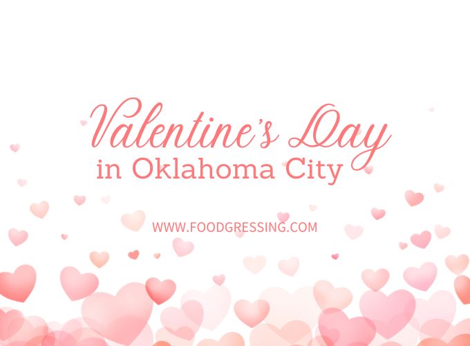 Valentine S Day Oklahoma City 2024 Restaurant Hotel Dinner Foodgressing   Valentines Day In Oklahoma City 2024 