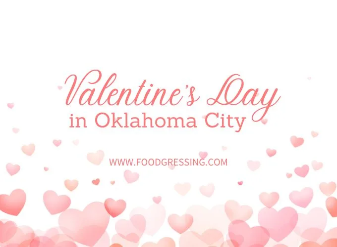 Valentine's Day Oklahoma City 2024 Restaurant, Hotel, Dinner Offerings