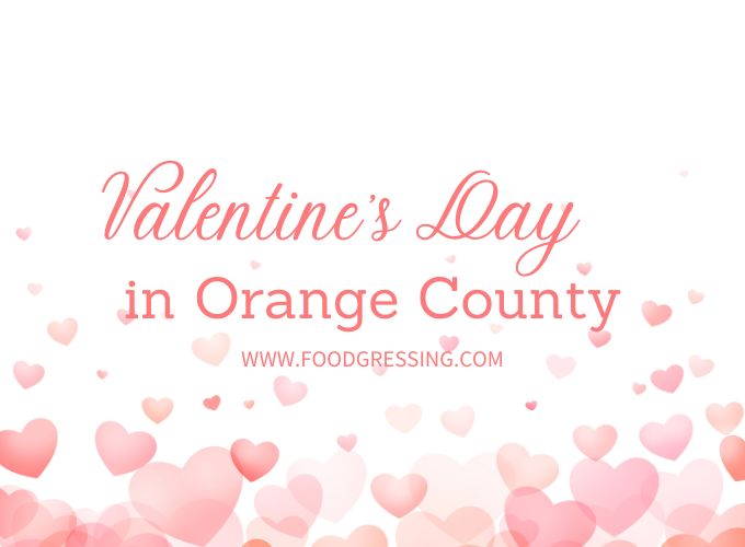 Valentine S Day Orange County 2024 Restaurant Hotel Dinner Foodgressing   Valentines Day In Orange County 2024 