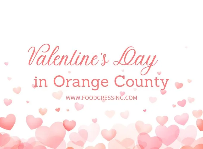 Valentine's Day Orange County 2024 Restaurant, Hotel, Dinner Offerings