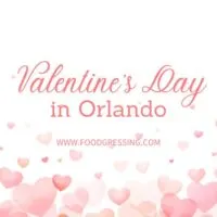 Valentine's Day Orlando 2024 Restaurant, Hotel, Dinner Offerings