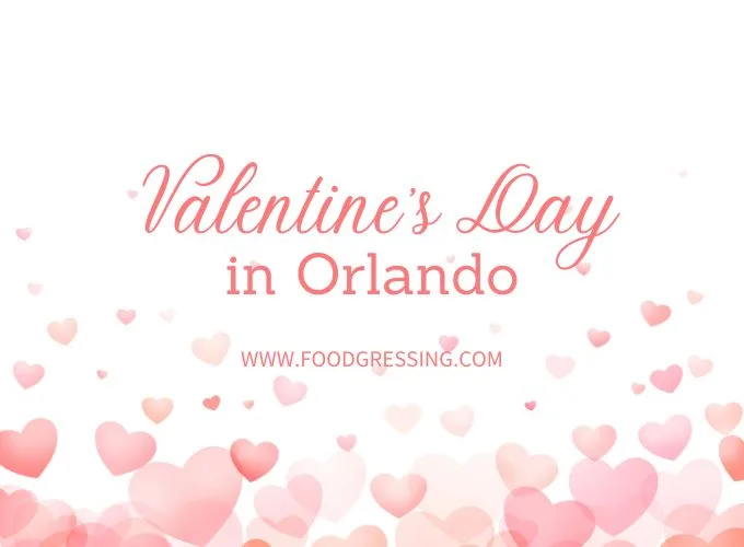 Valentine's Day Orlando 2024 Restaurant, Hotel, Dinner Offerings