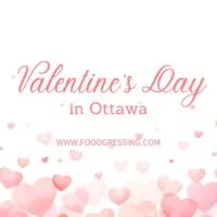 Valentine's Day Ottawa 2024 Restaurant, Hotel, Dinner Offerings