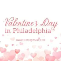 Valentine's Day Philadelphia 2024 Restaurant, Hotel, Dinner Offerings