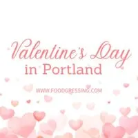 Valentine's Day Portland 2024 Restaurant, Hotel, Dinner Offerings