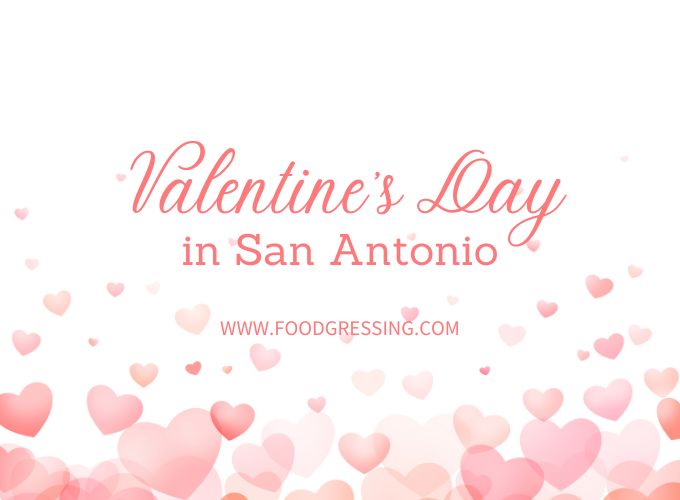 Valentine S Day San Antonio 2024 Restaurant Hotel Dinner Foodgressing   Valentines Day In San Antonio 2024 