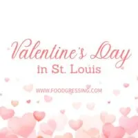 Valentine's Day St. Louis 2024 Restaurant, Hotel, Dinner Offerings