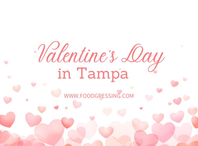 Valentine's Day Tampa 2024 Restaurant, Hotel, Dinner Offerings