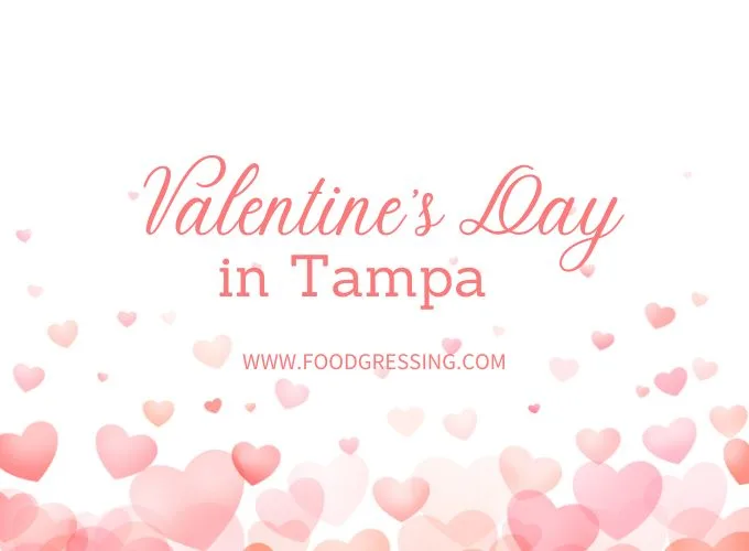Valentine's Day Tampa 2024 Restaurant, Hotel, Dinner Offerings