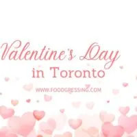 Valentine's Day Toronto 2024 Restaurant, Hotel, Dinner Offerings