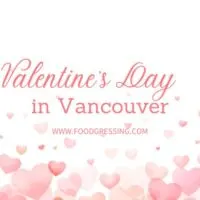 Valentine's Day Vancouver 2024 Restaurant, Hotel, Dinner Offerings