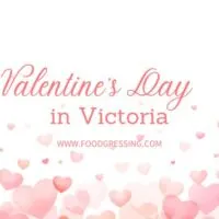 Valentine's Day Victoria 2024 Restaurant, Hotel, Dinner Offerings
