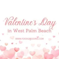 Valentine's Day West Palm Beach 2024 Restaurant, Hotel, Dinner Offerings