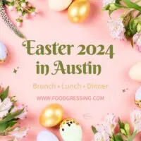 Easter Austin 2024 - Brunch, Lunch & Dinner