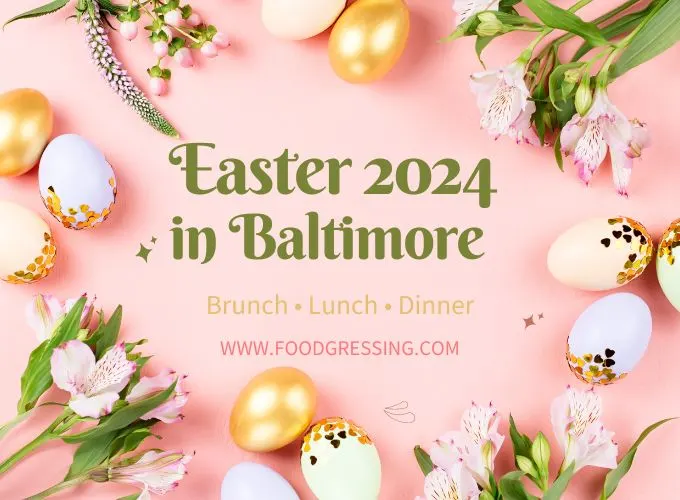 Easter Brunch Baltimore 2024, Lunch, Dinner, Events
