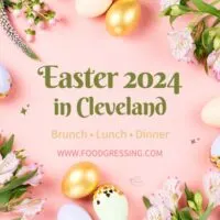 Easter Brunch Cleveland 2024, Lunch, Dinner, Events