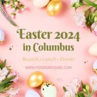 Easter Brunch Columbus 2024, Lunch, Dinner, Events