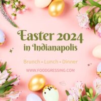 Easter Brunch Indianapolis 2024, Lunch, Dinner, Events