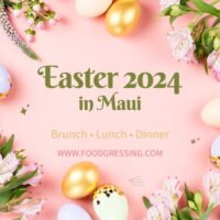 Easter Brunch Maui 2024, Lunch, Dinner, Events