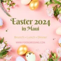 Easter Brunch Maui 2024, Lunch, Dinner, Events