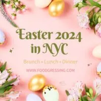 Easter NYC 2024 - Brunch, Lunch & Dinner