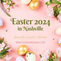Easter Brunch Nashville 2024, Lunch, Dinner, Events
