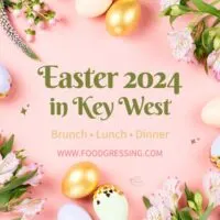 Easter Brunch Key West 2024, Lunch, Dinner, Events