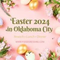 Easter Brunch Oklahoma City 2024, Lunch, Dinner, Events